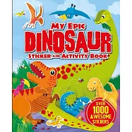 My Epic Dinosaur Sticker and Activity Book
