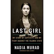 The Last Girl: My Story of Captivity, and My Fight Against the Islamic State