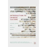 Introduction to Chinese Culture: Cultural History, Arts, Festivals and Rituals