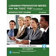 Longman Preparation Series for the Toeic Test: Listening and Reading: Introductory With Mp3 With Answer Key
