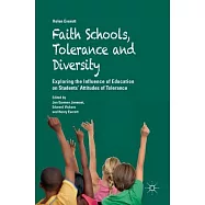 Faith Schools, Tolerance and Diversity: Exploring the Influence of Education on Students’ Attitudes of Tolerance