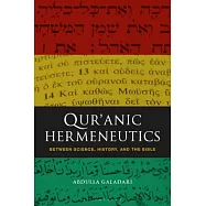 Qur’anic Hermeneutics: Between Science, History, and the Bible