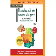 El cerebro del ni&ntilde;o explicado a los padres