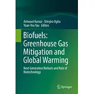 Biofuels: Greenhouse Gas Mitigation and Global Warming: Next Generation Biofuels and Role of Biotechnology