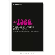 The 1960s: A Decade of Modern British Fiction