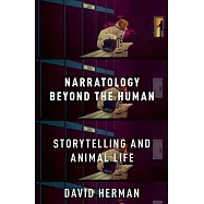 Narratology Beyond the Human: Storytelling and Animal Life