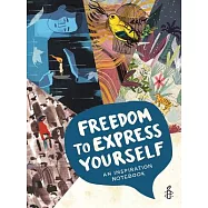 Freedom to Express Yourself: An Inspiration Notebook