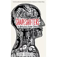 Shapeshifters: On Medicine & Human Change