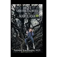 Les 21 Vérités Cachées Sur La Marijuana