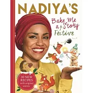 Nadiya&rsquo;s Bake Me a Festive Story
