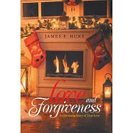 Love and Forgiveness: A Christmas Story of True Love