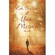 En Busca De Uno Mismo: Sin Selfis