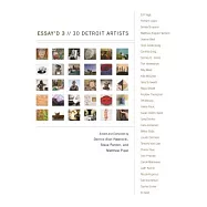 Essay&rsquo;d 3: 30 Detroit Artists