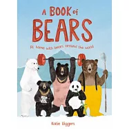 A Book of Bears: At Home With Bears Around the World
