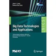 Big Data Technologies and Applications: 7th International Conference, Bdta 2016, Seoul, South Korea, November 17–18
