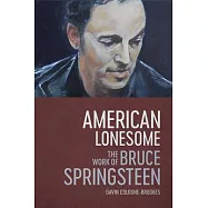 American Lonesome: The Work of Bruce Springsteen