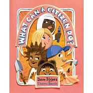 What Can a Citizen Do? (Kids Story Books, Cute Children’s Books, Kids Picture Books, Citizenship Books for Kids)