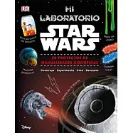 Mi laboratorio Star Wars: 20 Proyectos De Manualidades Científicas