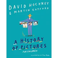 A History of Pictures for Children: From Cave Paintings to Computer Drawings