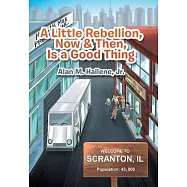 A Little Rebellion, Now & Then, Is a Good Thing