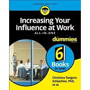 Increasing Your Influence at Work All-in-one for Dummies