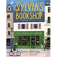 Sylvia’s Bookshop: The Story of Paris’s Beloved Bookstore and Its Founder