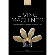Living Machines: A Handbook of Research in Biomimetics and Biohybrid Systems