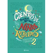 Cuentos de buenas noches para niñas rebeldes / Goog Night Stories for Rebel Girls