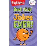 Best Kids&rsquo; Knock-Knock Jokes Ever!, Volume 1