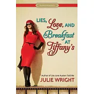 Lies, Love, and Breakfast at Tiffany&rsquo;s