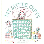 【翻翻機關設計】我的小小禮物：分享之書 My Little Gifts: A Book of Sharing (Growing Hearts)