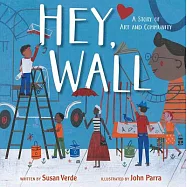 Hey, Wall: A Story of Art and Community