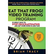 Eat That Frog! Video Training Program: 21 Ways to Stop Procrastinating and Get More Done in Less Time