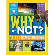 National Geographic Kids Why Not Ask Why Not?