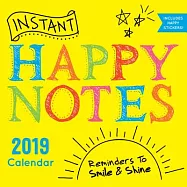 Instant Happy Notes 2019 Calendar: Reminders to Smile & Shine!