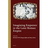 Imagining Emperors in the Later Roman Empire