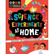 STEM Starters for Kids: Science Experiments at Home: Discover the Science in Everyday Life