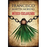 México Esclavizado / Enslaved Mexico