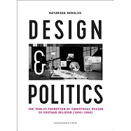 Design and Politics: The Public Promotion of Industrial Design in Postwar Belgium (1950-1986)