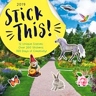 Stick This! 2019 Calendar: 12 Unique Scenes; over 200 Stickers; 365 Days of Fun!