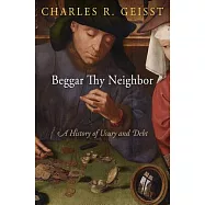 Beggar Thy Neighbor: A History of Usury and Debt