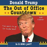 Donald Trump Out of Office Countdown 2019 Calendar: Two Years to Go (or Maybe Less!)