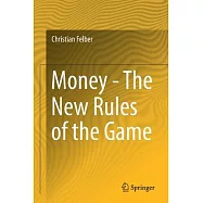 Money - the New Rules of the Game