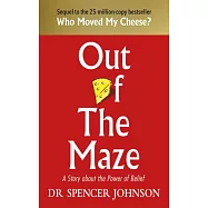 Out of the Maze: A Story About the Power of Belief