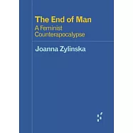 The End of Man: A Feminist Counterapocalypse