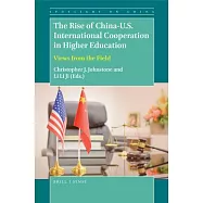 The Rise of China-u.s. International Cooperation in Higher Education: Views from the Field