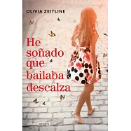 He soñado que bailaba descalza / I Dreamed That I Was Dancing Barefoot