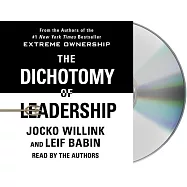 The Dichotomy of Leadership: Balancing the Challenges of Extreme Ownership to Lead and Win