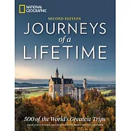 Journeys of a Lifetime: 500 of the World’s Greatest Trips
