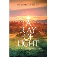 A Ray of Light: A Memoir of Inspirational Short Stories